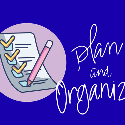 Plan and Organize