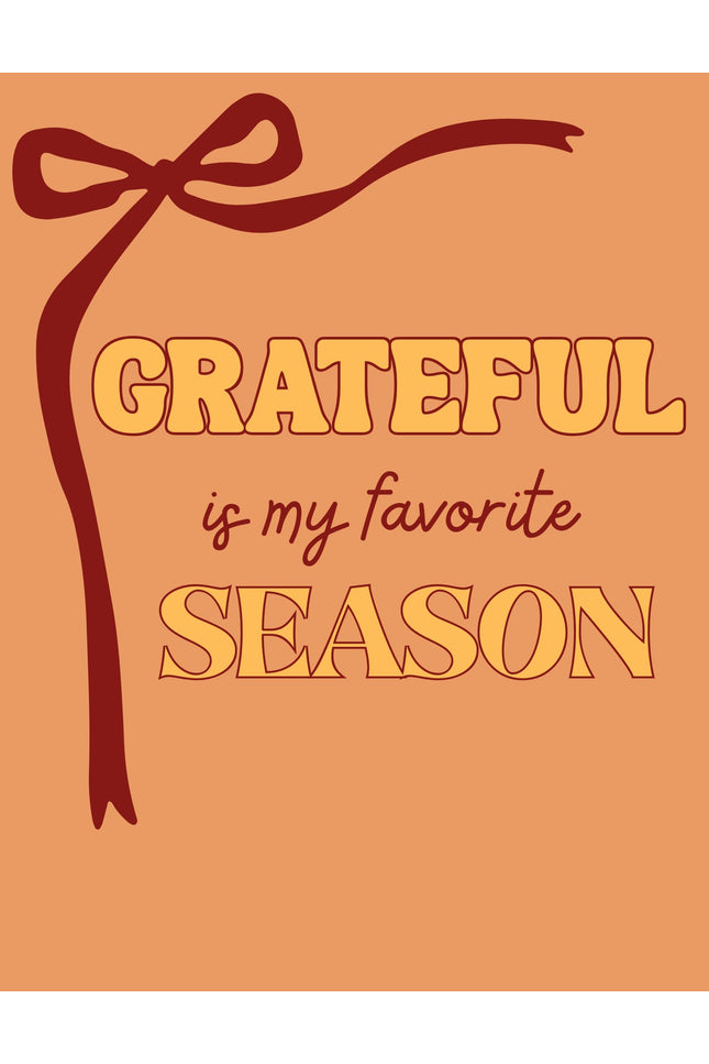 Grateful is my favorite season wall prints