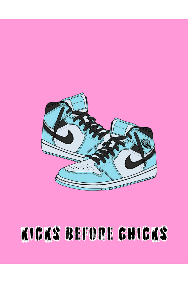 Kicks before Chicks | Printable Wall Art
