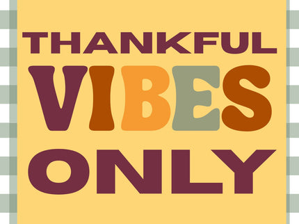 Thankful Vibes Only Wall Prints